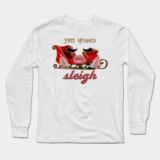 Yass Queen Long Sleeve T-Shirt